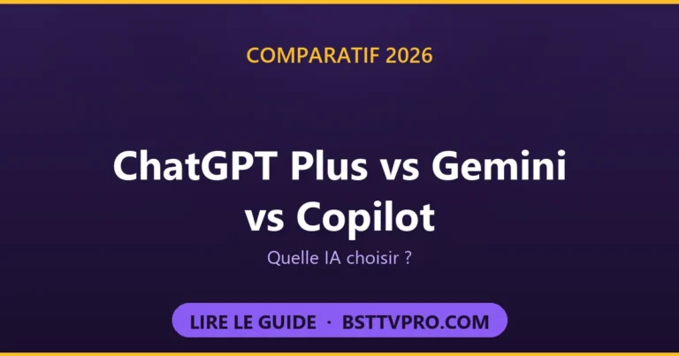 Comparatif ChatGPT Plus vs Gemini vs Copilot 2026
