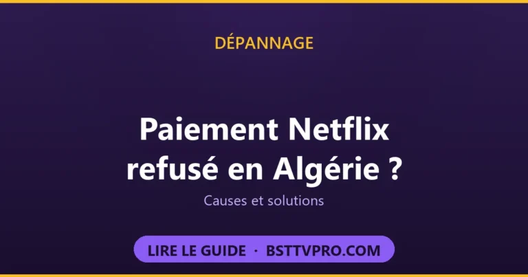 Paiement Netflix refusé en Algérie : causes et solutions