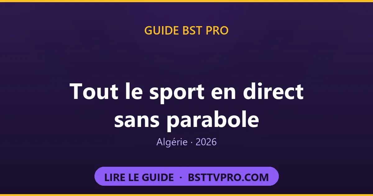 Regarder tout le sport en direct en Algérie sans parabole