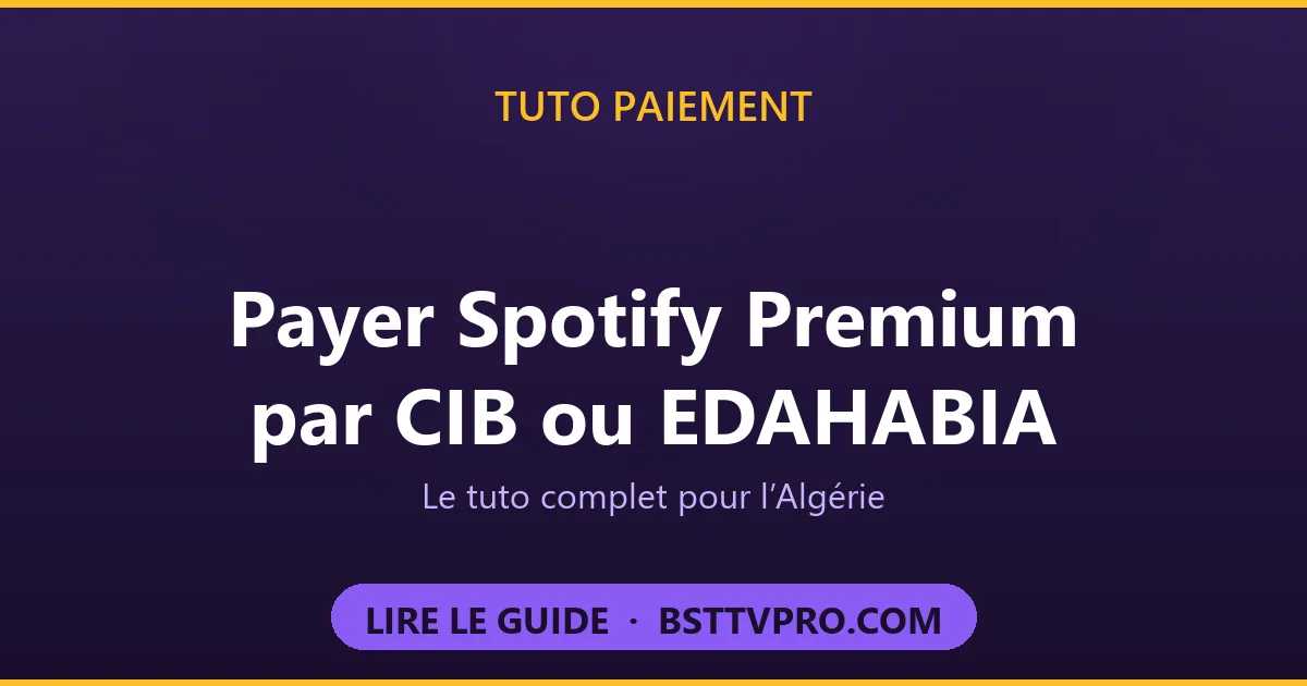 Payer Spotify Premium par carte CIB ou EDAHABIA en Algérie